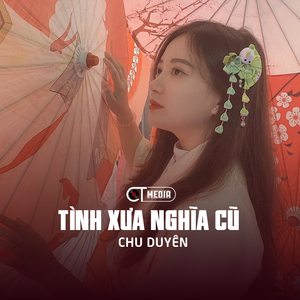 Tình Xưa Nghĩa Cũ (Remix)