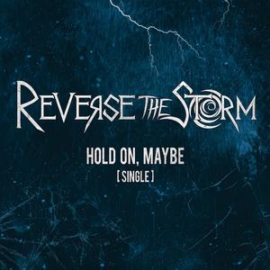Hold On, Maybe