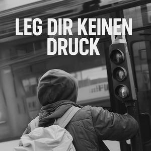 Leg dir keinen Druck (feat. highME & Sara)
