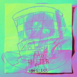Mad hatter (feat. HOEPLESS)