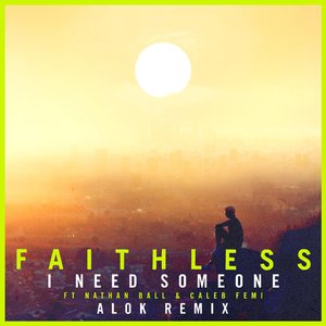 I Need Someone (feat. Nathan Ball & Caleb Femi) (Alok Remix) (Edit)