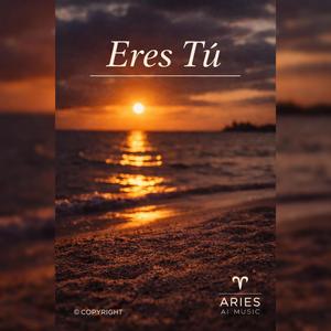 Eres Tú