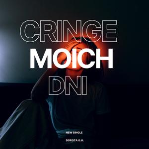 Cringe moich dni