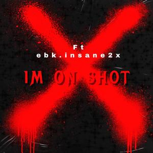 IM ON SHIT (feat. Ebk inane2x)