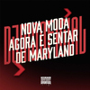 DJ MD OFICIAL - Nova Moda Agora é Sentar de Maryland