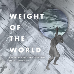 Weight of the World (feat. Jason Chu)