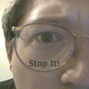Stop It!