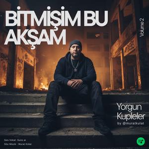 Bitmişim Bu Akşam - Vol.1