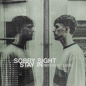 Stay In (Nothing Out There)