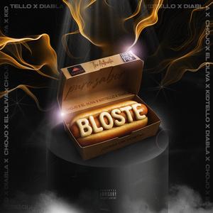 BLOSTE (feat. Chojo, El Oliva, Kidtello & Diabla)