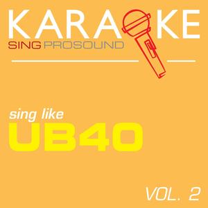 Light My Fire (In the Style of Ub40) [Karaoke with Background Vocal]