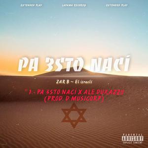 Pa 3sto Nací (feat. Ale Dukazzu)