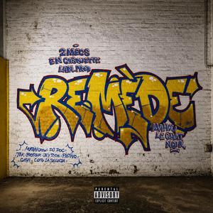 Remède (feat. Morain Crew, TEK, Byoster, Jey Syde, Gash, Coto La Selecta, Pietino & Dj Doc)
