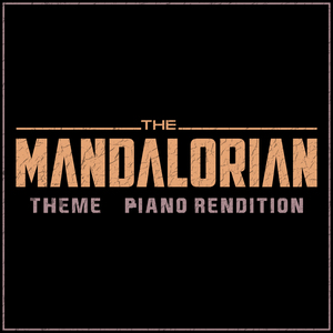 The Mandalorian - Theme (Piano Rendition)