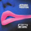 Jethro Heston - My Love