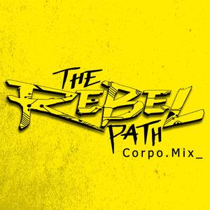 The Rebel Path (Corpo Mix)