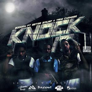 Knock It (feat. Boodan, Trini Changes & 5Star Smurf)