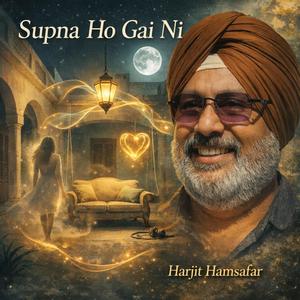 Supna Ho Gai Ni