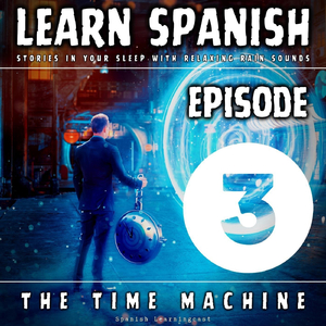 La Máquina Del Tiempo Episodio 3 (Outro)
