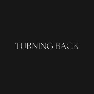Turning Back