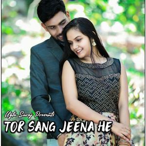 Tor sang jeena he (feat. aakash sahu)
