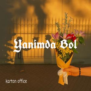 Yanimda Bol 陪着我