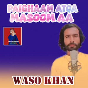 Paighaam Atqa Masoom Aa