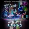 AJ Dispirito - Always Running (From the Meta Runner Original Soundtrack) [feat. Mattxaj]