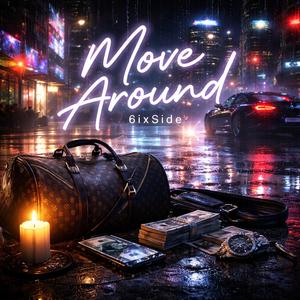 MOVE AROUND