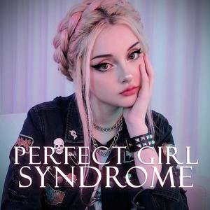 Perfect Girl Syndrome