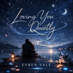 Loving You Quietly
