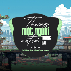 Thương Một Người Mất Cả Tương Lai (Remix)