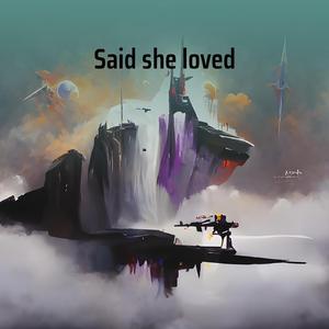 Said she loved