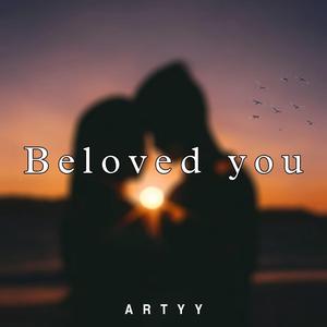 Beloved you