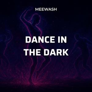 Dance in the Dark