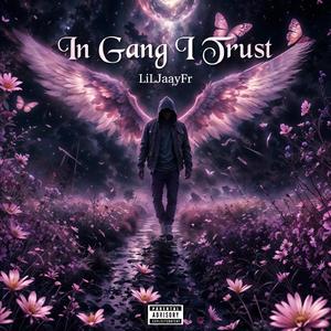 In Gang I Trust