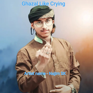 Ghazal Like Crying