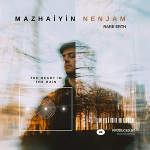 Mazhaiyin Nenjam (feat. RareErth)
