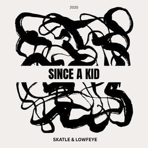 Since A Kid