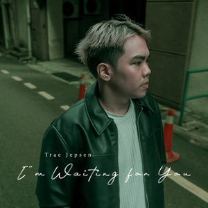 I’m Waiting For You