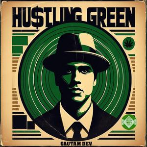 Hu$tling Green