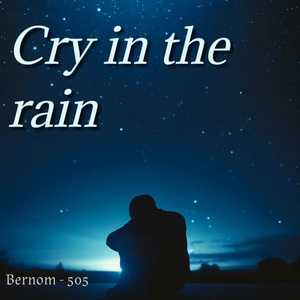 Cry in the rain