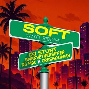 Soft (WYFL Riddim)