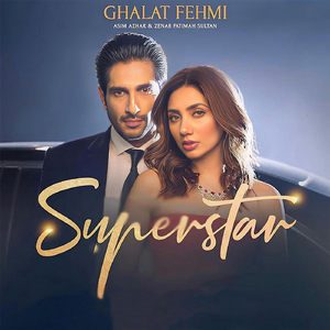 Ghalat Fehmi (From "Superstar")