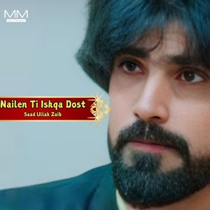 Nailen Ti Ishqa Dost