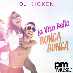 La Vita Bella (Bunga Bunga)(Party Remix)