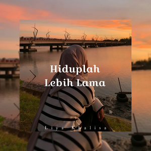 Hiduplah Lebih Lama