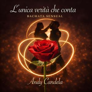L'unica verità che conta (Bachata Sensual)
