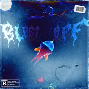 Blast Off (feat. HTL Hossey)