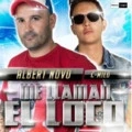 【Albert Novo】Me Llaman El Loco (DJ.Eivin一文 Extended Mix)